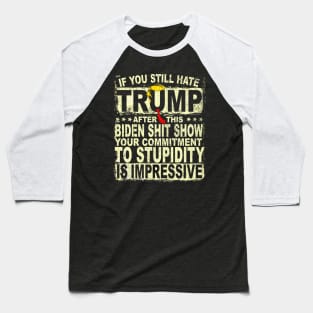 If U Still Hate Trump after This Biden Baseball T-Shirt